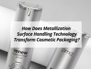 ![Explore how metallization surface handling transforms cosmetic packaging aesthetics](https://jccosmopack.com/wp-content/uploads/2025/08/How-Does-Metallization-Surface-Handling-Technology-Transform-Cosmetic-Packaging.jpg "Metallization Effects")