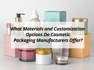 ![Materials and customization options in cosmetic packaging](https://jccosmopack.com/wp-content/uploads/2025/08/What-Materials-and-Customization-Options-Do-Cosmetic-Packaging-Manufacturers-Offer.jpg "Packaging Options")