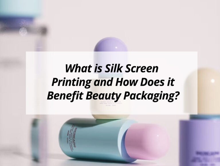 What is Silk Screen Printing and How Does it Benefit Beauty Packaging?