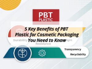 ![Benefits of PBT plastic in cosmetics](https://jccosmopack.com/wp-content/uploads/2025/09/5-Key-Benefits-of-PBT-Plastic-for-Cosmetic-Packaging-You-Need-to-Know.jpg "PBT Plastic Benefits")