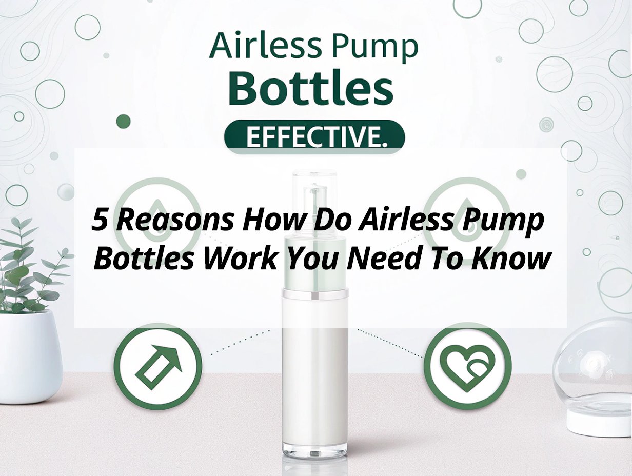 ![Airless pump bottle mechanism](https://jccosmopack.com/wp-content/uploads/2025/09/5-Reasons-How-Do-Airless-Pump-Bottles-Work-You-Need-To-Know.jpg "Airless Bottle Functionality")