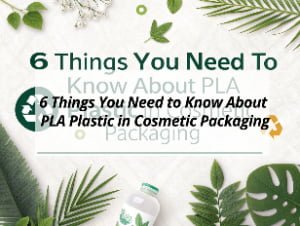 ![PLA plastic in cosmetics](https://jccosmopack.com/wp-content/uploads/2025/09/6-Things-You-Need-to-Know-About-PLA-Plastic-in-Cosmetic-Packaging.jpg "PLA in Cosmetic Packaging")