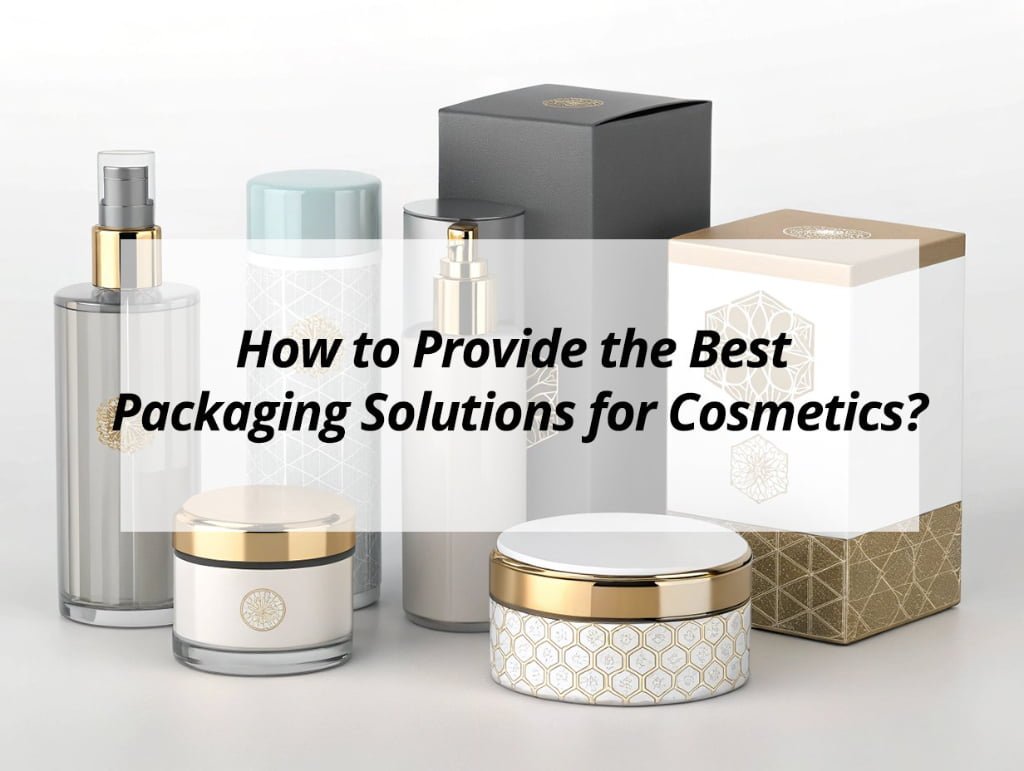 ![Guide to best cosmetic packaging solutions](https://jccosmopack.com/wp-content/uploads/2025/09/How-to-Provide-the-Best-Packaging-Solutions-for-Cosmetics.jpg "Best Packaging Solutions")