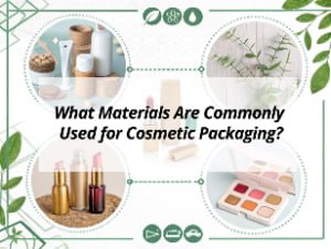 ![Common materials in cosmetic packaging](https://jccosmopack.com/wp-content/uploads/2025/09/What-Materials-Are-Commonly-Used-for-Cosmetic-Packaging.jpg "Common Cosmetic Materials")