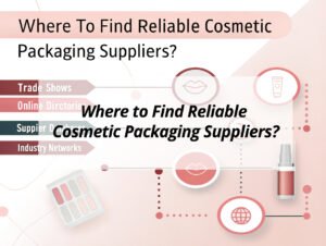 ![Finding reliable cosmetic packaging suppliers](https://jccosmopack.com/wp-content/uploads/2025/09/Where-to-Find-Reliable-Cosmetic-Packaging-Suppliers.jpg "Reliable Suppliers Guide")