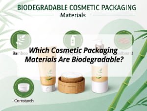 ![Biodegradable cosmetic packaging materials overview](https://jccosmopack.com/wp-content/uploads/2025/09/Which-Cosmetic-Packaging-Materials-Are-Biodegradable.jpg "Biodegradable Materials")