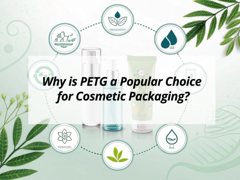 Why is PETG a Popular Choice for Cosmetic Packaging?