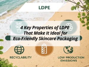 ![Key properties of LDPE for eco-friendly skincare packaging](https://jccosmopack.com/wp-content/uploads/2025/10/4-Key-Properties-of-LDPE-That-Make-It-Ideal-for-Eco-Friendly-Skincare-Packaging.jpg "LDPE Properties for Skincare")
