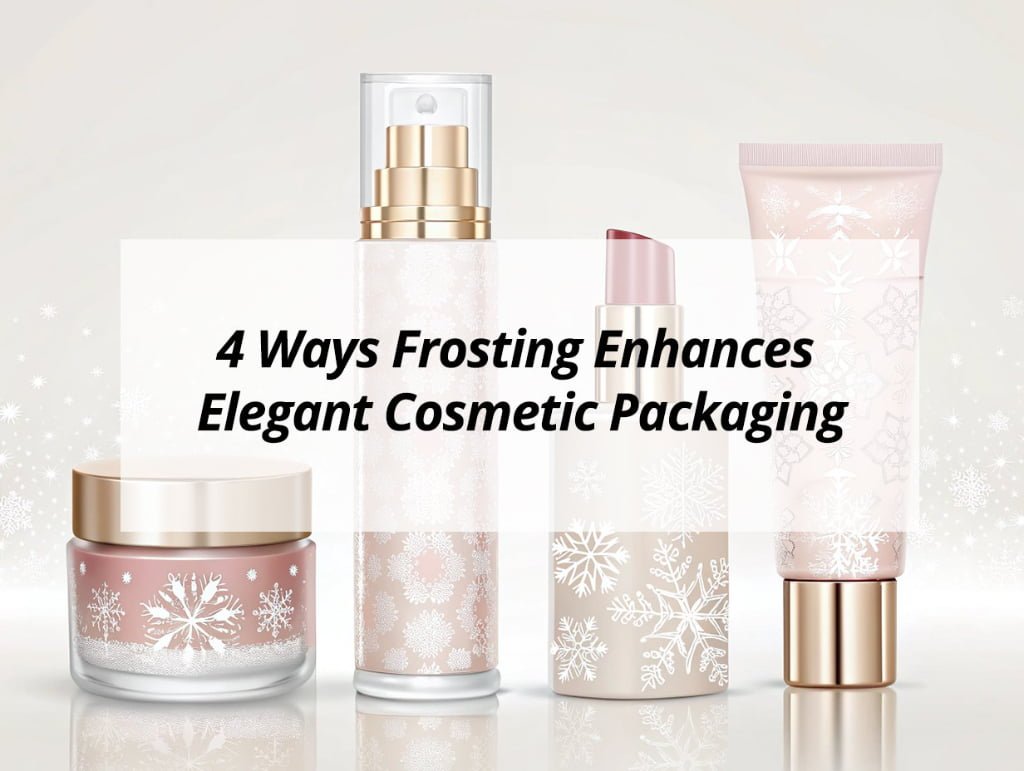 ![Ways frosting enhances elegant cosmetic packaging](https://jccosmopack.com/wp-content/uploads/2025/10/4-Ways-Frosting-Enhances-Elegant-Cosmetic-Packaging.jpg "Frosting in Packaging")