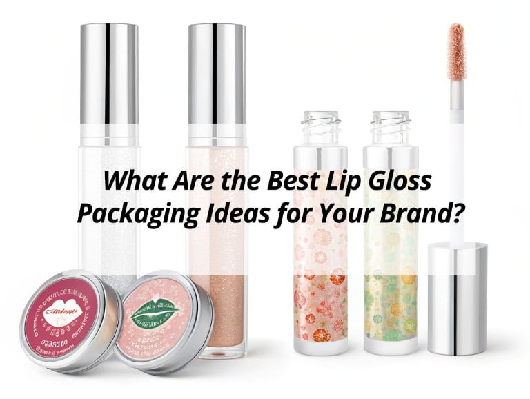What Are the Best Lip Gloss Packaging Ideas for Your Brand?