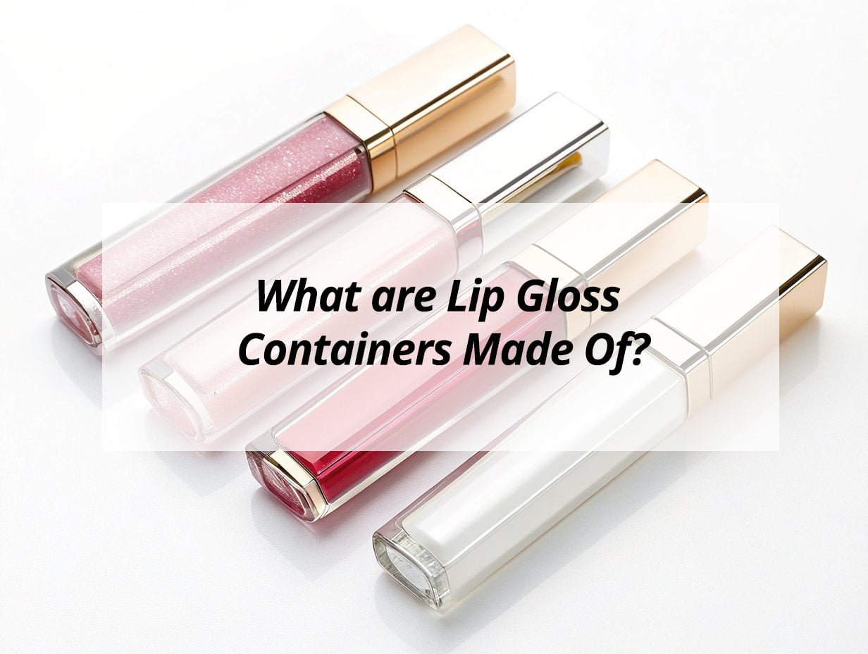 ![Materials used for lip gloss containers](https://jccosmopack.com/wp-content/uploads/2025/10/What-are-Lip-Gloss-Containers-Made-Of.jpg "Lip Gloss Container Materials")