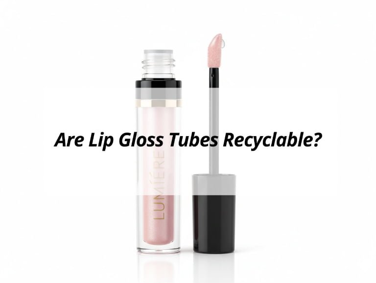 Are Lip Gloss Tubes Recyclable?