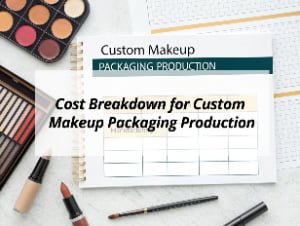 ![Detailed cost analysis of custom makeup packaging production](https://jccosmopack.com/wp-content/uploads/2025/11/Cost-Breakdown-for-Custom-Makeup-Packaging-Production.jpg "Custom Packaging Cost Analysis")