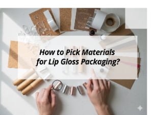 ![Choosing materials for lip gloss packaging](https://jccosmopack.com/wp-content/uploads/2025/11/How-to-Pick-Materials-for-Lip-Gloss-Packaging.jpg "Lip Gloss Packaging Materials")