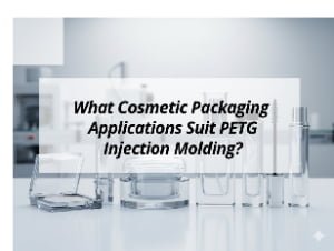 ![PETG injection molding uses in cosmetic packaging](https://jccosmopack.com/wp-content/uploads/2025/11/What-Cosmetic-Packaging-Applications-Suit-PETG-Injection-Molding.jpg "PETG Molding in Cosmetics")