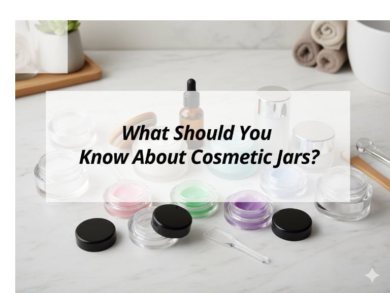 What Should You Know About Cosmetic Jars?