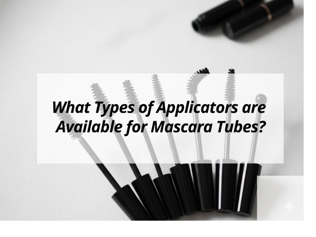![Various mascara tube applicator types](https://jccosmopack.com/wp-content/uploads/2025/11/What-Types-of-Applicators-are-Available-for-Mascara-Tubes.jpg "Mascara Applicator Options")