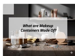![Materials used in makeup containers explained](https://jccosmopack.com/wp-content/uploads/2025/11/What-are-Makeup-Containers-Made-Of.jpg "Makeup Container Materials")