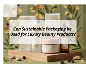![Sustainable packaging for luxury beauty products](https://jccosmopack.com/wp-content/uploads/2025/12/Can-Sustainable-Packaging-be-Used-for-Luxury-Beauty-Products.jpg "Luxury Sustainable Packaging")