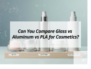 ![Glass vs aluminum vs PLA for cosmetics](https://jccosmopack.com/wp-content/uploads/2025/12/Can-You-Compare-Glass-vs-Aluminum-vs-PLA-for-Cosmetics.jpg "Material Comparison")