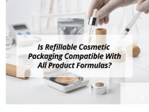 ![Compatibility of refillable cosmetic packaging with product formulas](https://jccosmopack.com/wp-content/uploads/2025/12/Is-Refillable-Cosmetic-Packaging-Compatible-With-All-Product-Formulas.jpg "Refillable Packaging Compatibility")