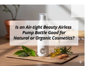 ![Air-tight airless pump bottle for natural cosmetics](https://jccosmopack.com/wp-content/uploads/2025/12/Is-an-Air-tight-Beauty-Airless-Pump-Bottle-Good-for-Natural-or-Organic-Cosmetics.jpg "Airless Pump Bottle")