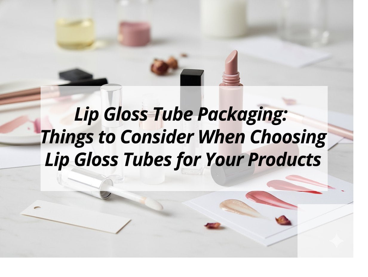 ![Lip gloss tube packaging tips](https://jccosmopack.com/wp-content/uploads/2025/12/Lip-Gloss-Tube-Packaging-Things-to-Consider-When-Choosing-Lip-Gloss-Tubes-for-Your-Products.jpg "Lip Gloss Tube Tips")