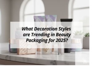 ![Trending decoration styles in beauty packaging for 2025](https://jccosmopack.com/wp-content/uploads/2025/12/What-Decoration-Styles-are-Trending-in-Beauty-Packaging-for-2025.jpg "2025 Packaging Trends")