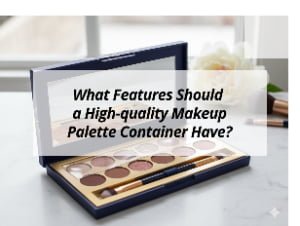 ![Features of a high-quality makeup palette container](https://jccosmopack.com/wp-content/uploads/2025/12/What-Features-Should-a-High-quality-Makeup-Palette-Container-Have.jpg "Quality Makeup Palette")
