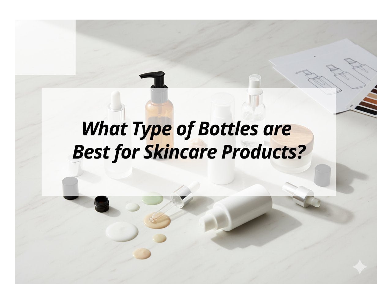 ![Best bottle types for skincare products](https://jccosmopack.com/wp-content/uploads/2025/12/What-Type-of-Bottles-are-Best-for-Skincare-Products.jpg "Skincare Bottle Types")