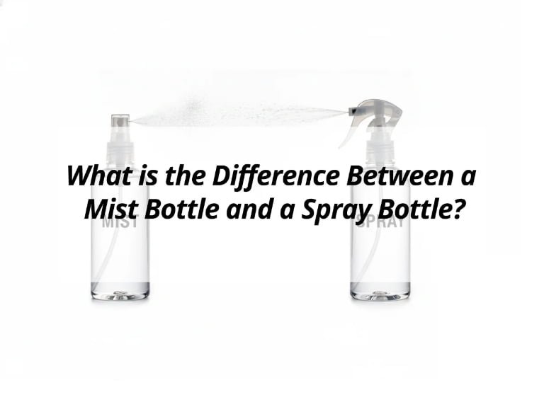 What is the Difference Between a Mist Bottle and a Spray Bottle?