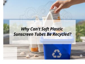 ![Soft plastic sunscreen tubes highlighting recycling challenges](https://jccosmopack.com/wp-content/uploads/2026/04/Why-Cant-Soft-Plastic-Sunscreen-Tubes-Be-Recycled.jpg "Recycling Challenges")
