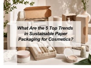 ![Sustainable paper cosmetic packaging trends with eco friendly materials](https://jccosmopack.com/wp-content/uploads/2026/07/What-Are-the-5-Top-Trends-in-Sustainable-Paper-Packaging-for-Cosmetics.jpg "Sustainable Paper Packaging")